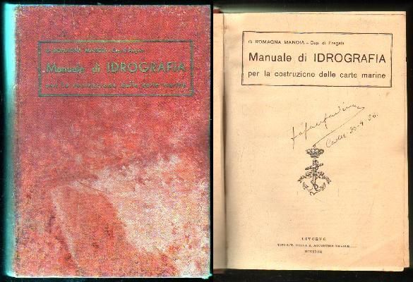 MANUALE DI IDROGRAFIA PER LA COSTRUZIONE DELLE CARTE MARINE.