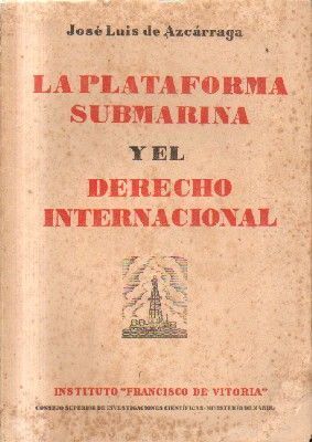 LA PLATAFORMA SUBMARINA Y EL DERECHO INTERNACIONAL.