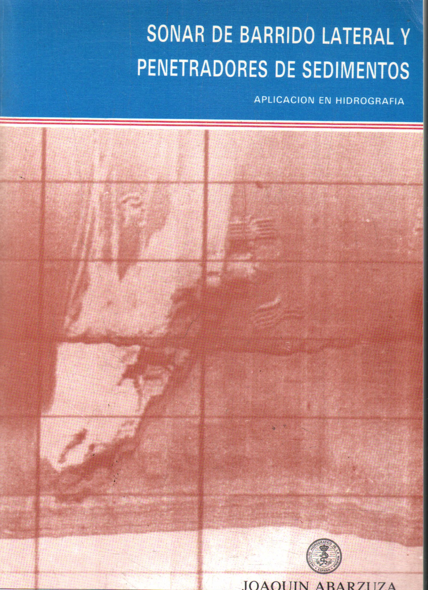 SONAR DE BARRIDO LATERAL Y PENETRADORES DE SEDIMENTOS