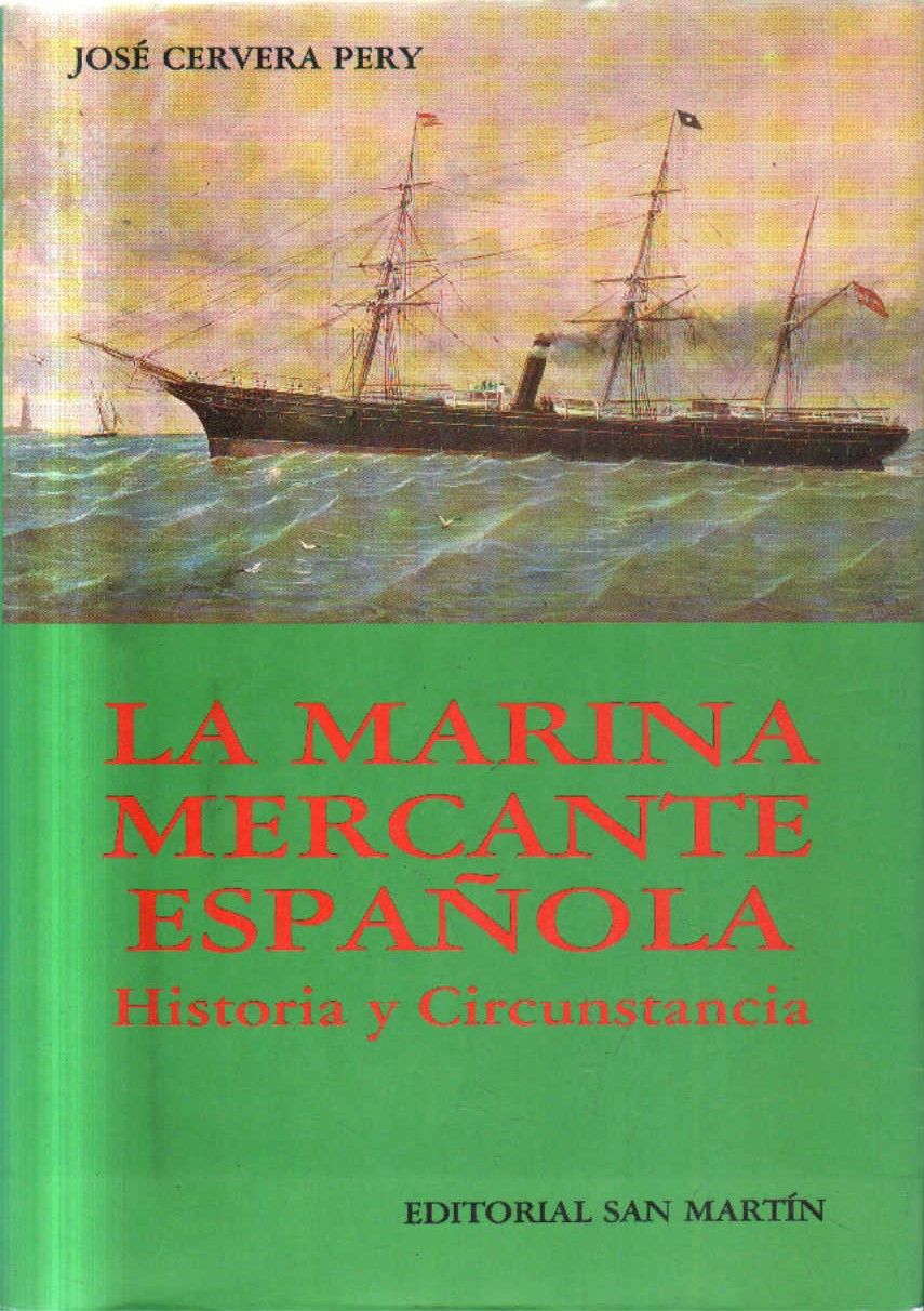 LA MARINA MERCANTE ESPAÑOLA. HISTORIA Y CIRCUNSTANCIA.