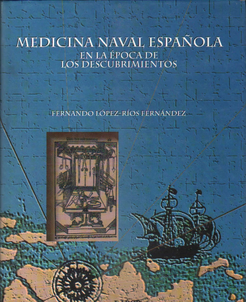 MEDICINA NAVAL ESPAÑOLA EN LA ÉPOCA DE LOS DESCUBRIMIENTOS