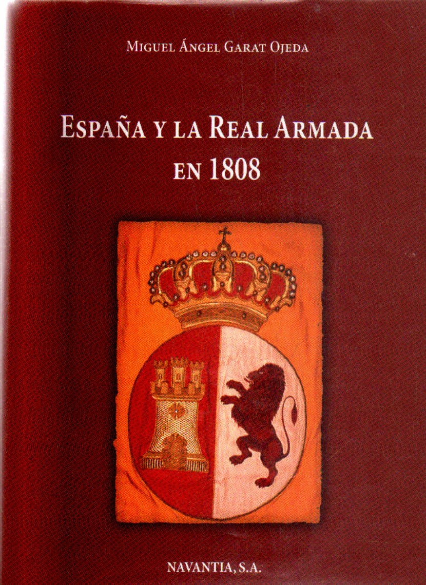 ESPAÑA Y LA REAL ARMADA EN 1808.