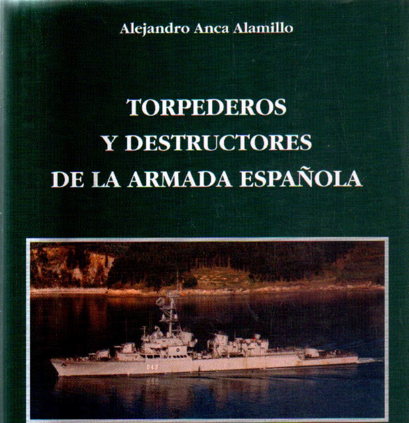 TORPEDEROS Y DESTRUCTORES DE LA ARMADA ESPAÑOLA
