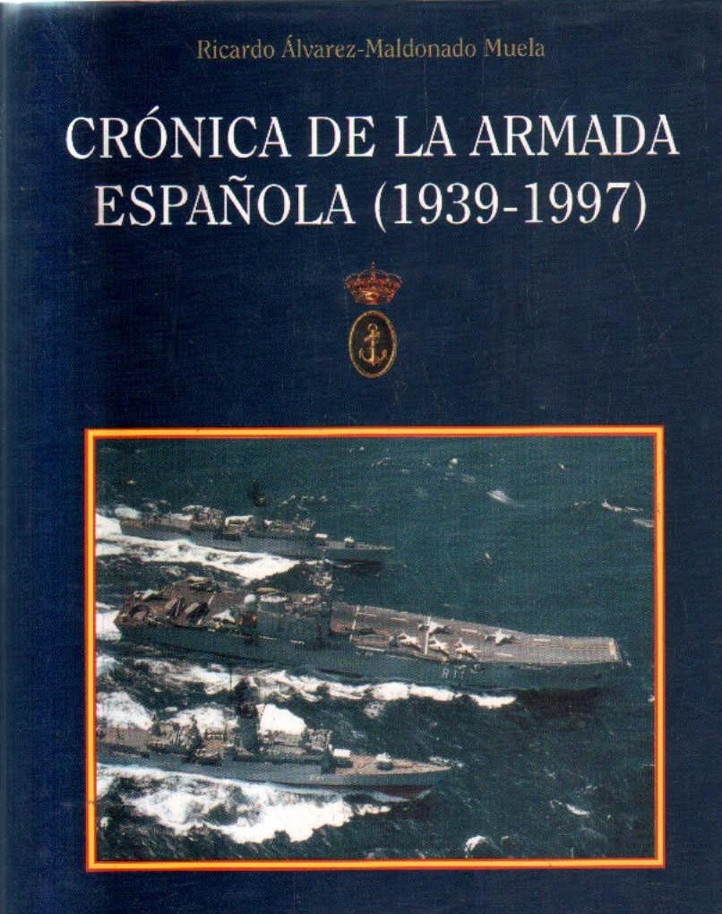 CRONICA DE LA ARMADA ESPAÑOLA(1939-1997)