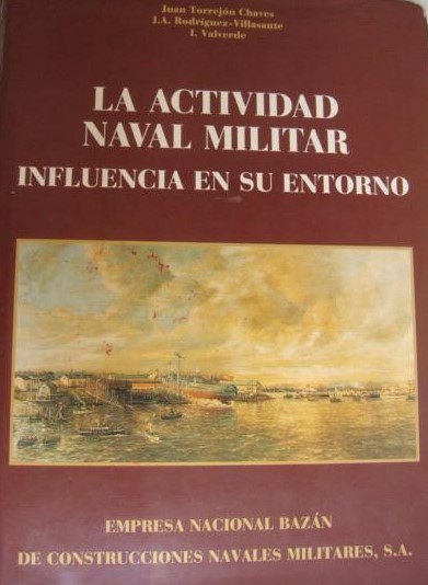 LA ACTIVIDAD NAVAL MILITAR INFLUENCIA EN SU ENTORNO
