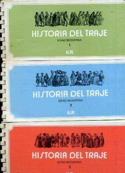 HISTORIA DEL TRAJE. 3 TOMOS. EDAD MODERNA. EUROPA SIGLO XVII,XVIII Y XIX