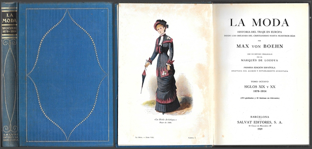 LA MODA - HISTORIA DEL TRAJE EN EUROPA - TOMO 8º SIGLO XIX Y XX 1879-1914