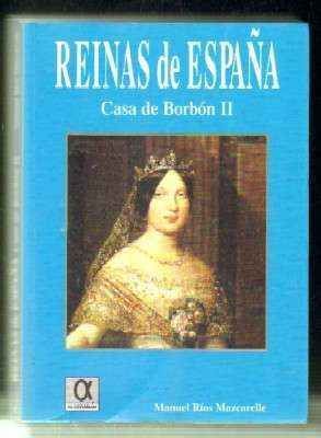 REINAS DE ESPAÑA. CASA DE BORBÓN II