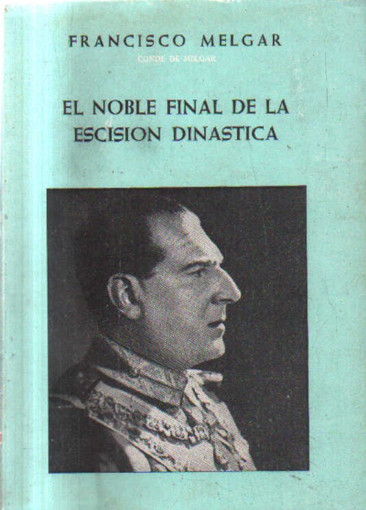 EL NOBLE FINAL DE LA ESCISION DINASTICA.