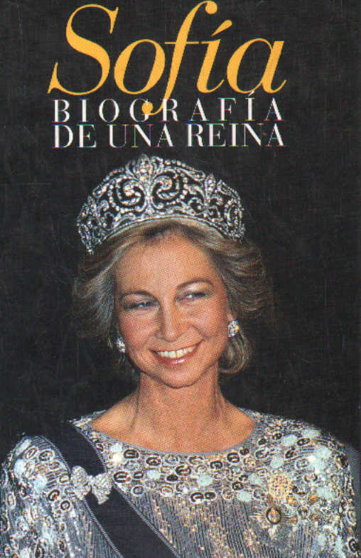 SOFIA, BIOGRAFÍA DE UNA REINA