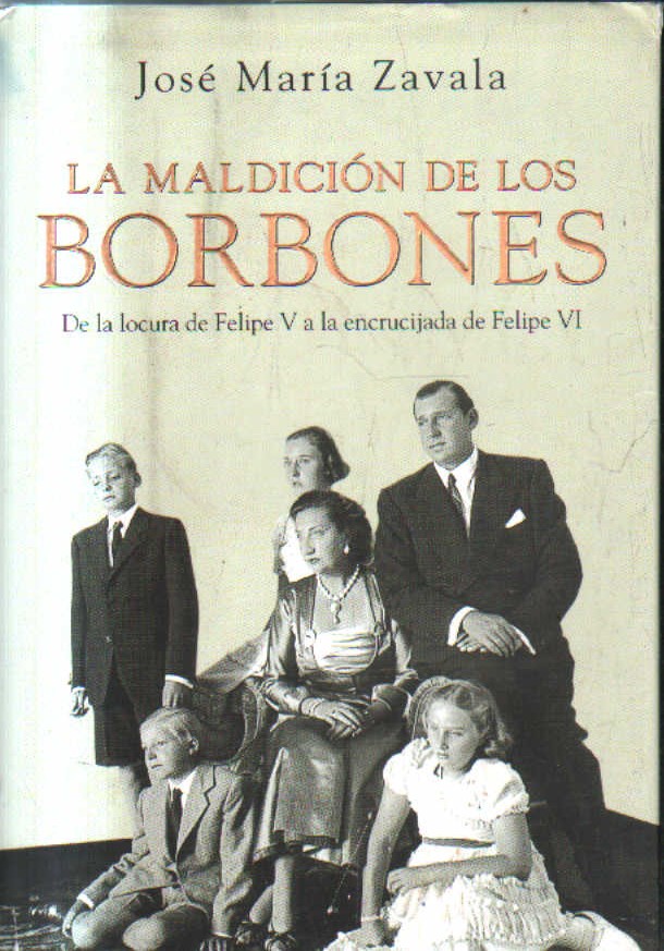 LA MALDICION DE LOS BORBONES.