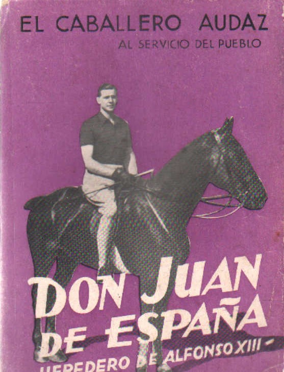 DON JUAN DE ESPAÑA, HEREDERO DE ALFONSO XIII