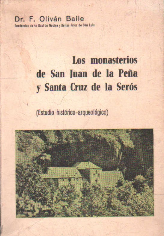LOS MONASTERIOS DE SAN JUAN DE LA PEÑA Y SANTA CRUZ DE LA SERÓS