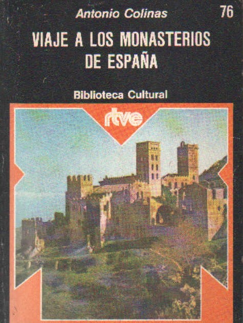VIAJE A LOS MONASTERIOS DE ESPAÑA