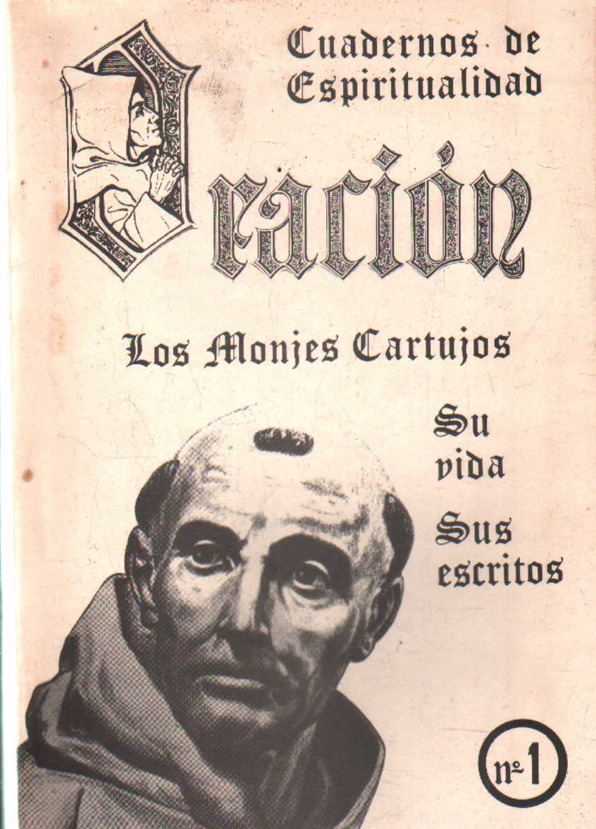 CUADERNOS DE ESPIRITUALIDAD ORNACIÓN Nº1: LOS MONJES CARTUJOS. SU VIDA, SUS ESCRITOS