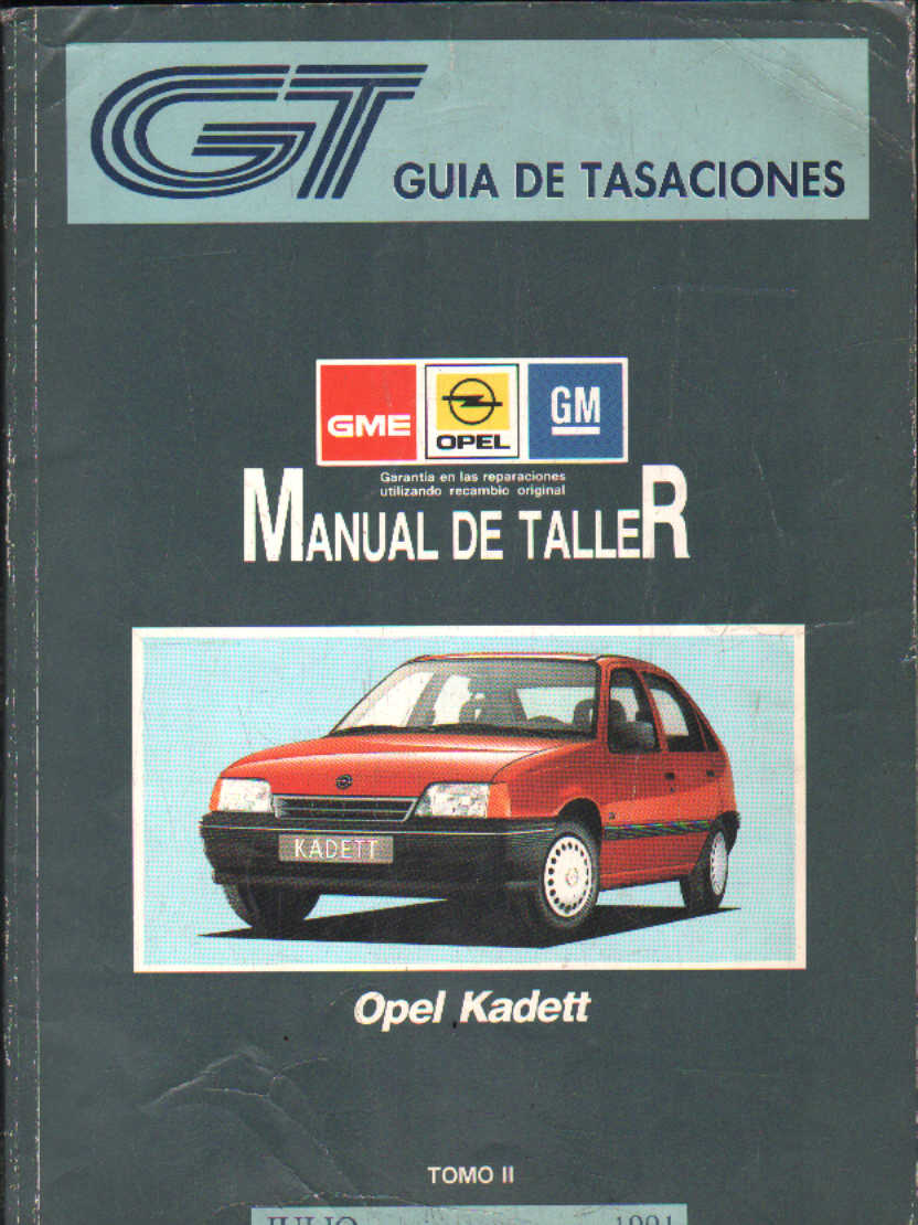 MANUAL DE TALLER JULIO 1991, TOMO II: OPEL KADETT