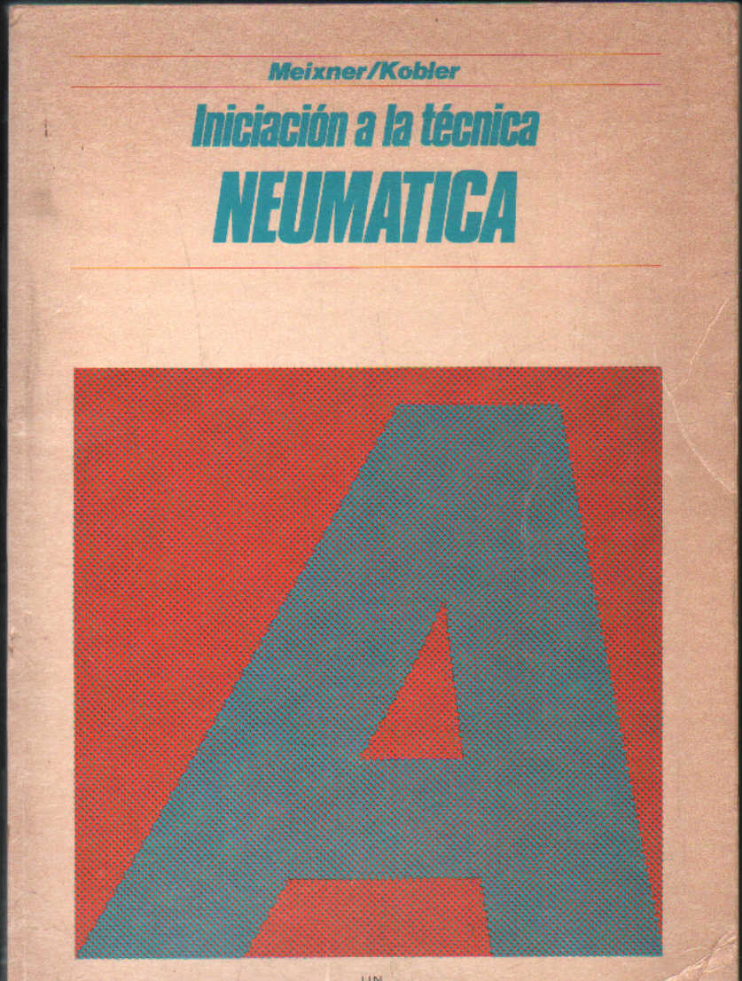 INICIACIÓN A LA TÉCNICA NEUMÁTICA
