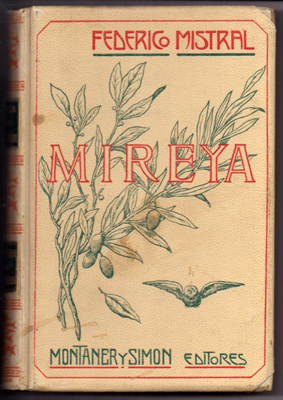 MIREYA. POEMA PROVENZAL PUESTO EN PROSA POR CELESTINO BARALLAT.