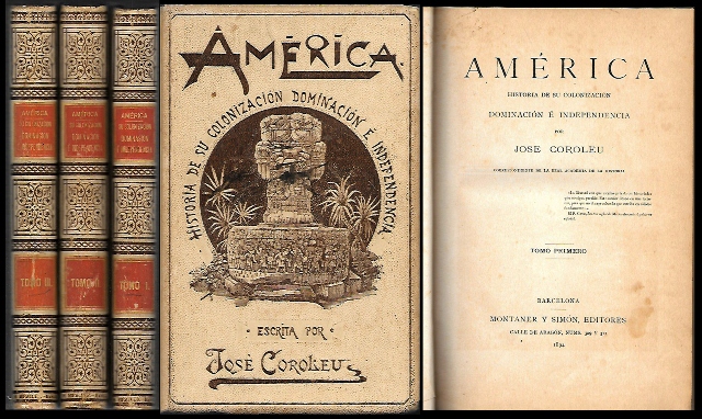 AMÉRICA HISTORIA DE SU COLONIZACIÓN, DOMINACION E INDEPENDENCIA 3 TOMOS