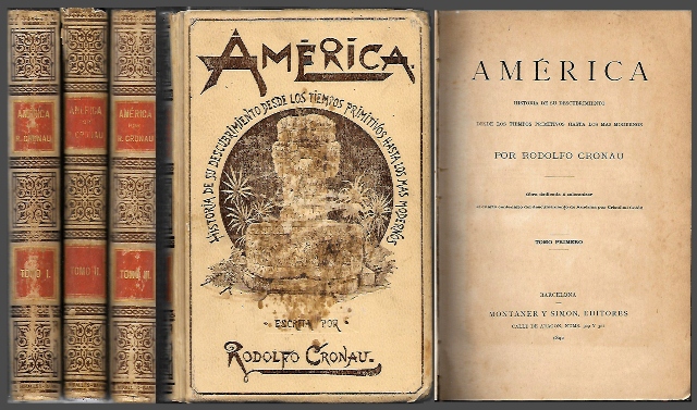 AMÉRICA HISTORIA DE SU DESCUBRIMIENTO DESDE LOS TIEMPOS PRIMITIVOS HASTA LOS MAS MODERNOS 3 TOMOS