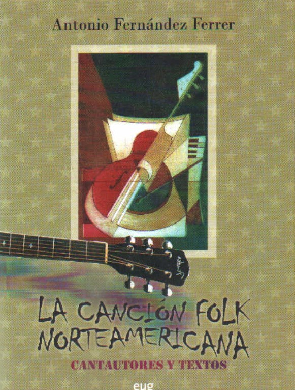 LA CANCIÓN FOLK NORTEAMERICANA. CANTAUTORES Y TEXTOS