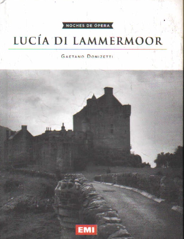 NOCHES DE ÓPERA Nº 24: LUCIA DI LAMMERMOOR