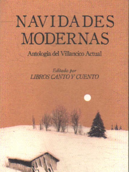 NAVIDADES MODERNAS. ANTOLOGÍA DEL VILLANCICO ACTUAL
