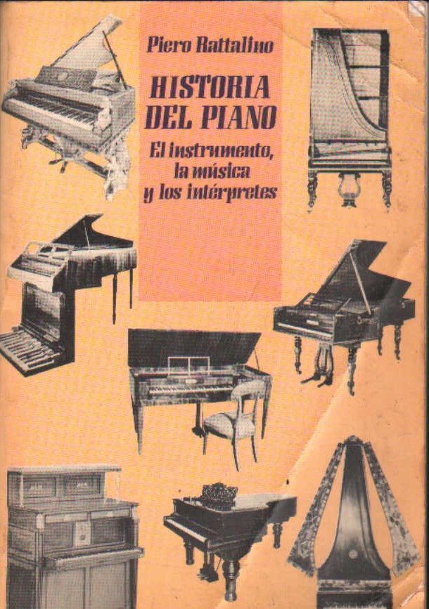 HISTORIA DEL PIANO. EL  INSTRUMENTO, LA MUSICA Y LOS INTERPRETES