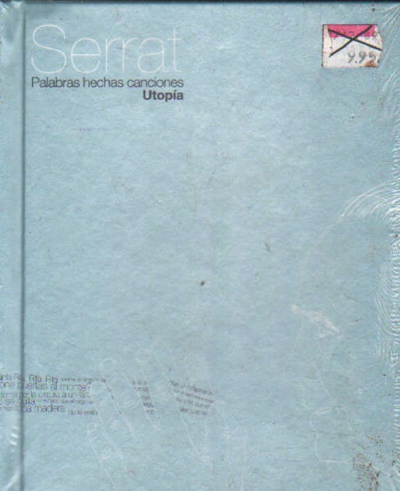 SERRAT, PALABRAS HECHAS CANCIONES. UTOPÍA. COLECCIÓN EL PAÍS NUM. 9