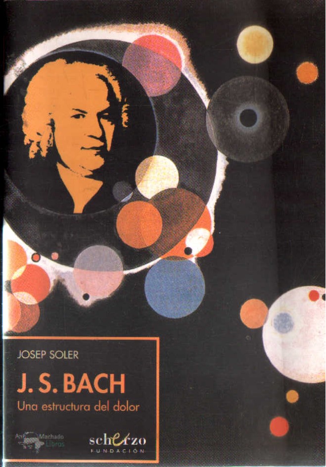 J. S. BACH UNA ESTRUCTURA DEL DOLOR