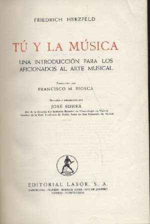 TU Y LA MUSICA. UNA INTRODUCCION PARA LOS AFICIONADOS AL ARTE MUSICAL