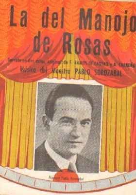 LA DEL MANOJO DE ROSAS. MÚSICA DEL MAESTRO PABLO SOROZABAL.