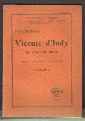 VICENTE D'INDY. SU VIDA Y SU OBRA