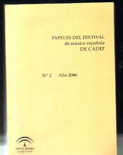 PAPELES DEL FESTIVAL DE MUSICA ESPAÑOLA DE CADIZ Nº2. AÑO 2006.