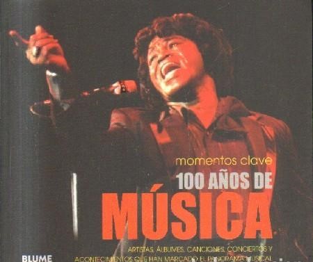 MOMENTOS CLAVE 100 AÑOS DE MUSICA.