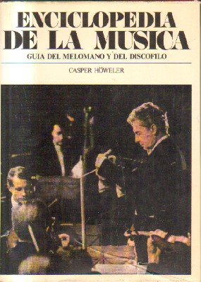 ENCICLOPEDIA DE LA MUSICA. GUIA DEL MELOMANO Y DEL DISCOFILO.