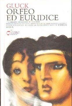 LOS CLASICOS DE LA OPERA 400 AÑOS, NUM. 9: GLUCK, ORFEO ED EURIDICE