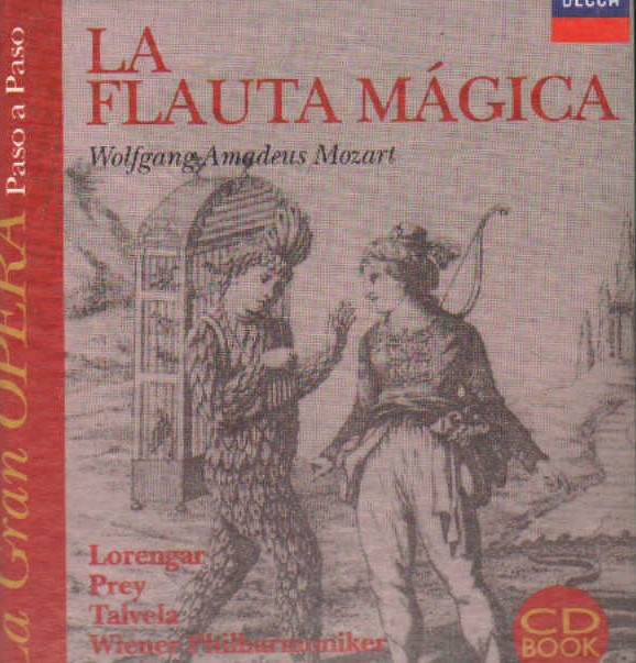 LA GRAN ÓPERA PASO A PASO: LA FLAUTA MÁGICA DE W. A. MOZART (SIN CD)