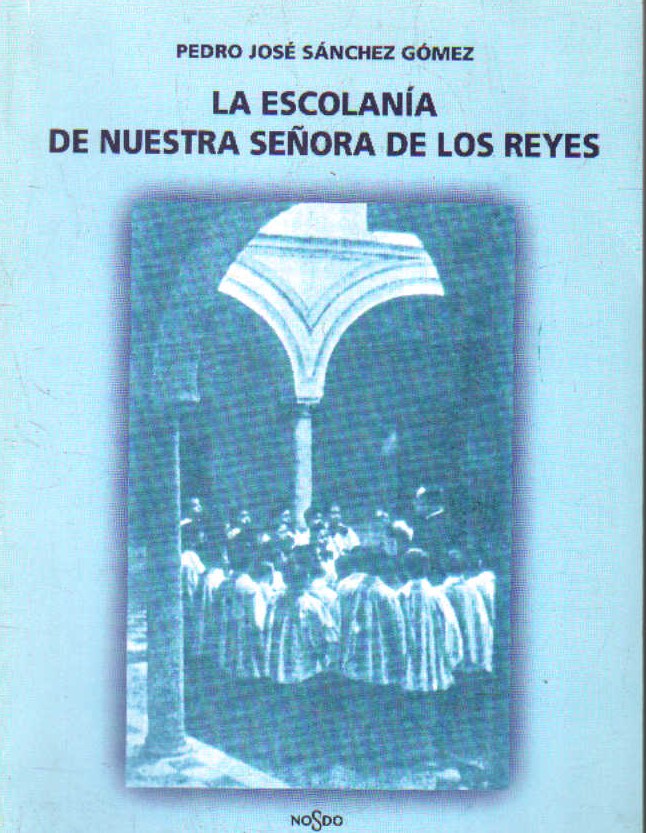LA ESCOLANÍA DE NUESTRA SEÑORA DE LOS REYES