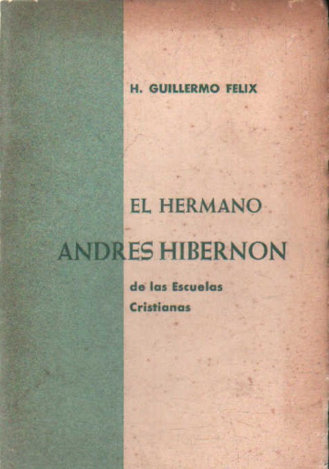 EL HERMANO ANDRÉS HIBERNON DE LAS ESCUELAS CRISTIANAS