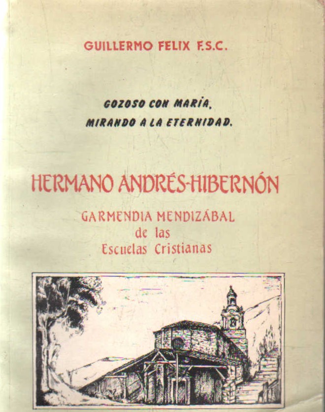 HERMANO ANDRÉS HIBERNON GARMENDIA MENDIZÁBAL DE LAS ESCUELAS CRISTIANAS
