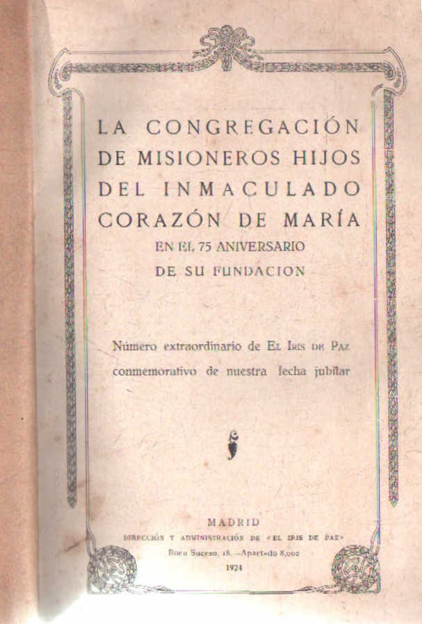 LA CONGREGACIÓN DE MISIONEROS HIJOS DE INMACULADO CORAZON DE MARIA. 75 ANIVERSARIO