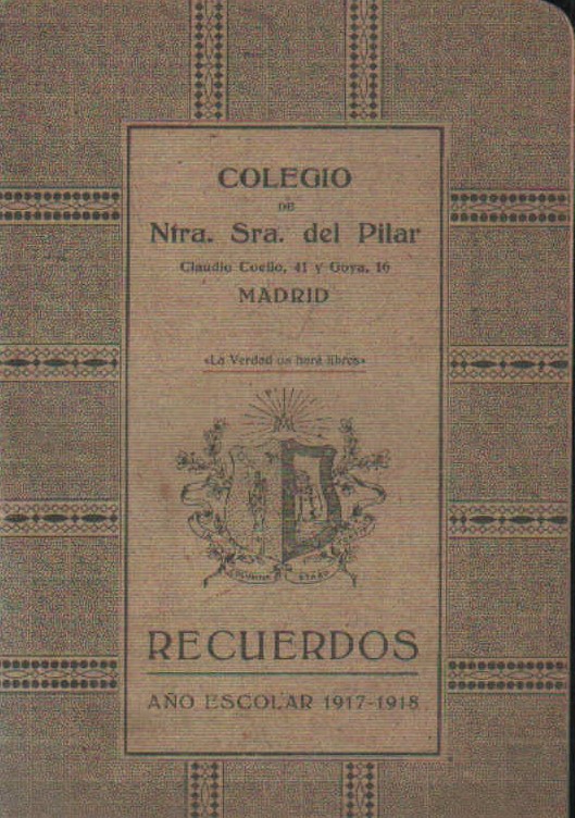 COLEGIO DE NTRA. SRA. DEL PILAR, RECUERDOS. AÑO ESCOLAR 1917-1918