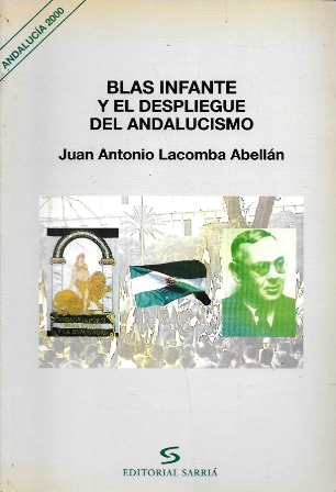 BLAS INFANTE Y EL DESPLIEGUE DEL ANDALUCISMO