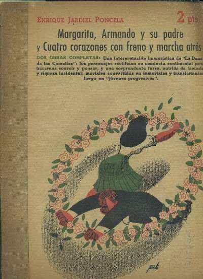MARGARITA, ARMANDO Y SU PADRE Y CUATRO CORAZONES CON FRENO Y MARCHA ATRÁS.
