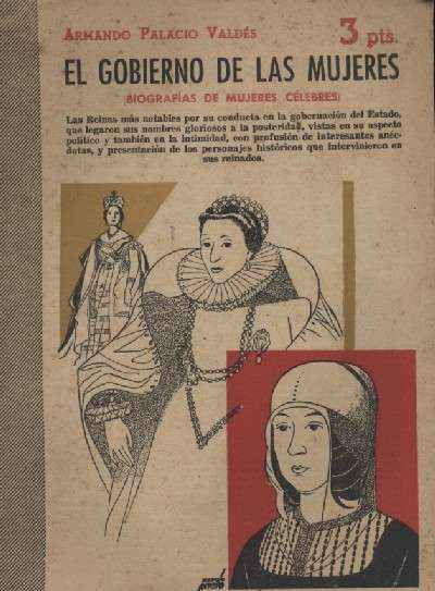 EL GOBIERNO DE LAS MUJERES (BIOGRAFIAS DE MUJERES CELEBRES)
