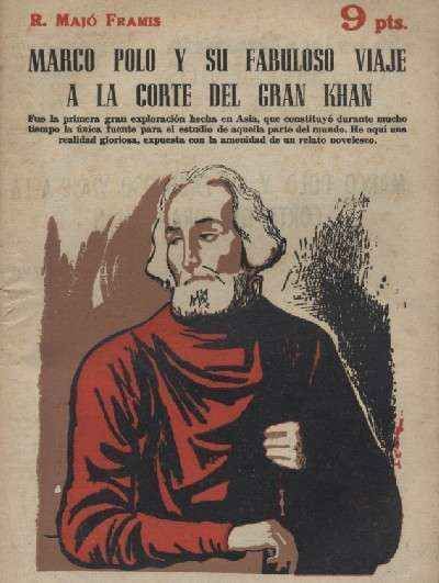 MARCO POLO Y SU FABULOSO VIAJE A LA CORTE DEL GRAN KHAN