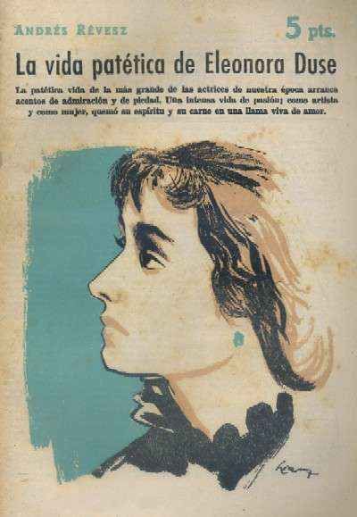 LA VIDA PATÉTICA DE ELEONORA DUSE