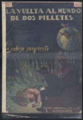 LA VUELTA AL MIUNDO DE DOS PILLETES N.º 33. LA CABEZA SANGRIENTA.