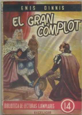 EL GRAN COMPLOT. BIBL. LECTURAS EJEMPLARES Nº 14. ESCELICER